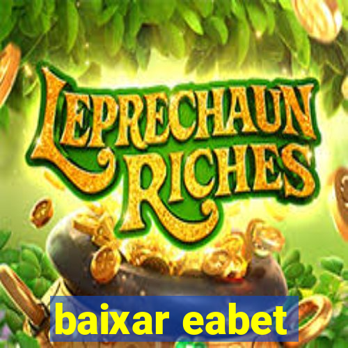 baixar eabet